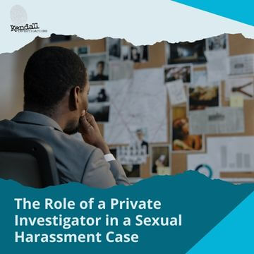 The Role of a Private Investigator in a Sexual Harassment Case
